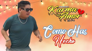 Como Has Hecho  Agrupación Karma Del Amor  Eliel Tineo [upl. by Htebzil]