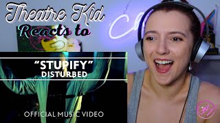 Theatre Kid Reacts to Disturbed Stupify [upl. by Seaddon]