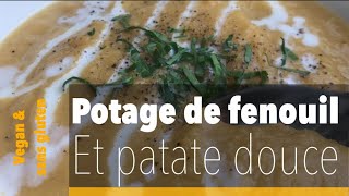 Potage velouté de fenouil et patate douce  cuisine vegan et sans gluten [upl. by Hammond]