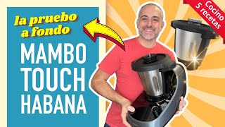 Nueva MAMBO TOUCH  UNBOXING y PRUEBA a FONDO con 5 recetas de cocina guiada  NUEVO ROBOT DE COCINA [upl. by Edda]