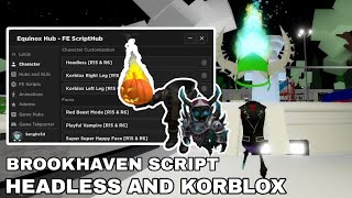 FE Brookhaven Headless And Korblox Roblox Script Hub HydrogenFluxusArceus x Mobile [upl. by Cherin]