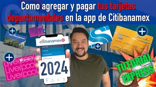 Agrega y paga tus tarjetas departamentales en la app de Citibanamex Version 2024  Tutorial Express [upl. by Angela]