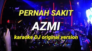 Azmi  pernah karaoke band versi dj [upl. by Arais]