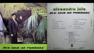 Alexandru Jula ‎ Miai adus iar primăvara  ALBUM  1986 [upl. by Lizbeth298]