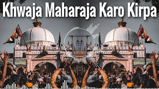 Kirpa More Khwaja Maharaja Karo Kirpa Dj Remix  New Dj Mix Qawwali  New Ajmer Ursh Qawwali 2023 [upl. by Aenej865]