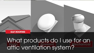 How to Select Products for Your Attic Ventilation System  GAF Roofing [upl. by Attenna]