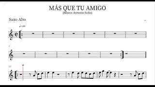 Más que tu amigo  Marco Antonio Solís  Playback Partitura para Saxo Alto [upl. by Ynor]