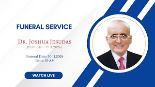 FUNERAL SERVICE OF Dr Joshua Jesudas [upl. by Etnahs]