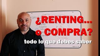 RENTING O COMPRA II Antes de decidir mira este vídeo [upl. by Rolfston726]