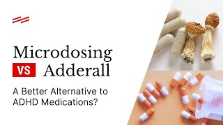 Microdosing vs Adderall A Better Alternative to ADHD Medications [upl. by Byler]