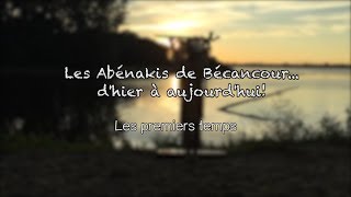 Les Abénakis de Bécancour dhier à aujourdhui Épisode 1 [upl. by Mayhew]