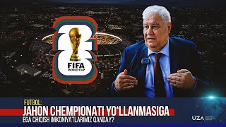 Futbol Jahon chempionati yoʻllanmasiga ega chiqish imkoniyatlarimiz qanday [upl. by Carver]