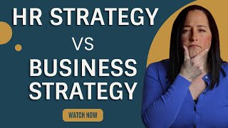 HR Strategy vs Business Strategy [upl. by Vogele614]