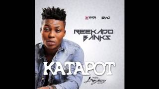 Reekado Banks  Katapot OFFICIAL AUDIO 2015 [upl. by Johna]