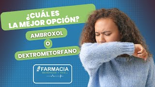 Ambroxol o Dextrometorfano ¿Cuál es la Mejor Opción para tu Tos  Farmacias Genéricos y Más [upl. by Emilie776]