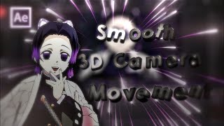 Smooth 3D Camera Movement  After Effect Amv Tutorial [upl. by Aisek]