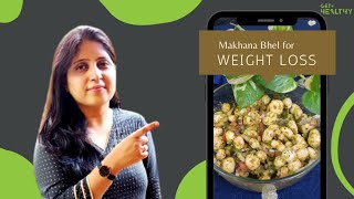 Makhana bhel for weight loss  Healthy recipes  Dietician Komal Agarwal  Healthy food [upl. by Ideih]