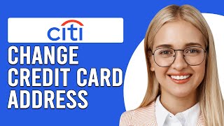 How To Change Citi Credit Card Address How To CheckChange Citi Credit Billing Address [upl. by Elohcan]