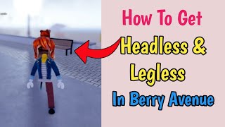 How to Get Headless And Legless In Berry Avenue  codigos para berry avenue roblox [upl. by Corneille]