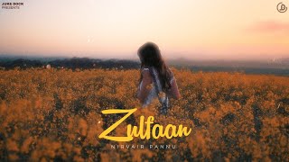 Zulfaan  Nirvair Pannu Official Song Deol Harman  Juke Dock [upl. by Siletotsira]