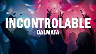 Incontrolable  Dalmata  LETRA [upl. by Ahsataj]