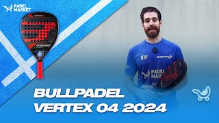 Review Bullpadel Vertex 04 2024  By Padel Market [upl. by Mehalek]