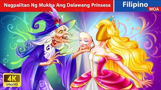 Nagpalitan Ng Mukha Ang Dalawang Prinsesa ️🎭 Face Swap in Filipino ️💫 WOAFilipinoFairyTales [upl. by Yeniar893]