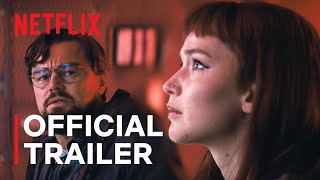 DONT LOOK UP  Leonardo DiCaprio Jennifer Lawrence  Official Trailer  Netflix [upl. by Hesper956]