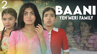 BAANI  Yeh Meri Family  S1  Ep2  Emotional Story  Anaysa [upl. by Bouchard48]