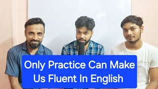 Practice Practice and Practice  Spoken English Guide 🔥🔥 [upl. by Barby845]