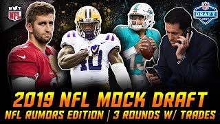 2019 NFL MOCK DRAFT W TRADES NFL Rumors Edition  3 Rounds [upl. by Yerffoeg]