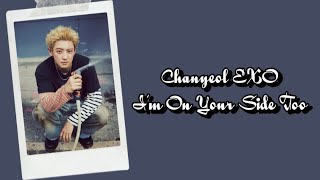 Chanyeol EXO  Im On Your Side Too Lyrics Terjemahan Rom  Indonesia [upl. by Crim]