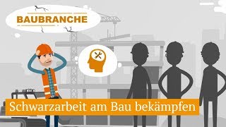 Bekämpfung der Schwarzarbeit in der Bauwirtschaft [upl. by Abbot]