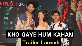 Kho Gaye Hum Kahan UNEDITED Trailer Launch  Ananya Pandey Sidhanth Chaturved  Netfix [upl. by Bogoch]