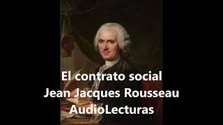 El contrato social AudioLibro completo en español latino de Jean Jacques Rousseau [upl. by Iraj]