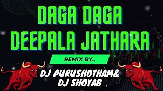 DAGA DAGA DEEPALA JATHARA SADAR DJ SONG EDM REMIX BY DJ PURUSHOTHAM amp DJ SHOYAB musicstyle dj [upl. by Sivraj45]