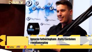 Ignacio Fotheringham  Rally Provincial 2024 en  MAÑANAS PLAY [upl. by Nauq]