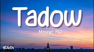 Masego FKJ  Tadow Lyrics [upl. by Nivalc]