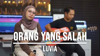 ORANG YANG SALAH  LUVIA LIVE COVER INDAH YASTAMI [upl. by Enohpets270]