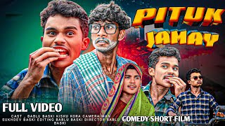 PITUK JAMAY  FULL VIDEO COMEDY SHORT FILM SANTHALI  2024  BABLU BASKI KISKU KORA [upl. by Tohcnarf]