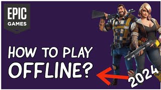 How to Play Epic Games Offline Enable Offline Mode in Epic Games 2024 [upl. by Barbey]