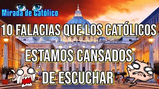 10 FALACIAS que los católicos estamos cansados de escuchar [upl. by Einahets972]