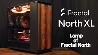 Fractal North XL build Lamp of Fractal North [upl. by Dey]