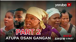 Atupa Osan Gangan Part 2 YorubaMovie 2024Drama PejuOgunmolaDeleOdule VickyAdeboyeOyetolaElemosho [upl. by Norvall]