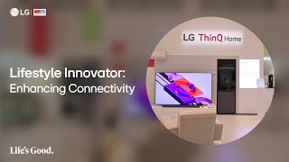 LG at IFA 2023  Lifestyle Innovator  Enhancing Connectivity I LG [upl. by Hullda675]