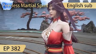 Eng Sub Peerless Martial Spirit EP382 [upl. by Danas413]