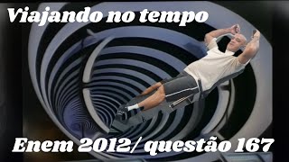 DE VOLTA AO PSSADO I Relived ENEM 2012 Q 168 P AZUL [upl. by Labors]