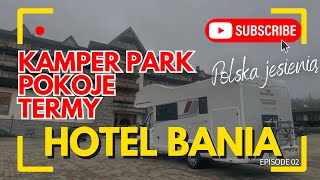 2 Termy i Hotel Bania Kamper Park Polskie Góry Tatry 2024 Hotel dla dzieci w Polsce Jesień [upl. by Aveneg78]