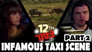 12th FAIL Movie Reaction Part 2  INFAMOUS TAXI SCENE Vikrant Massey Medha Shankar Joshi A [upl. by Aryajay723]