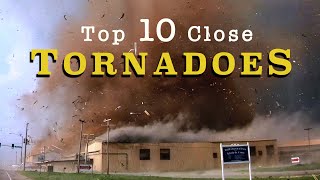 TOP 10 CLOSE TORNADOES [upl. by Hgieloj]